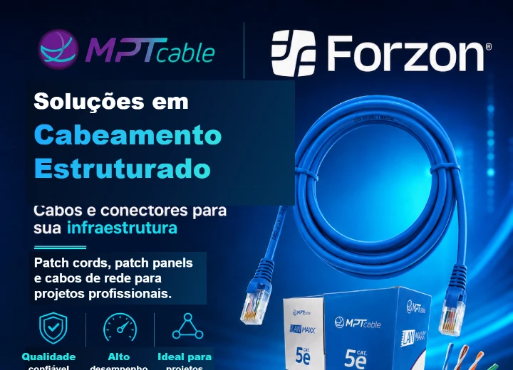 Soluções em Cabeamento Estruturado MPTCable e Forzon